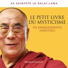 Couverture du livre « Le petit livre du mysticisme » de Dalai-Lama aux éditions Presses Du Chatelet