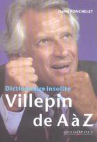 Couverture du livre « Dictionnaire insolite villepin de a à z » de Ponchelet. Davi aux éditions Cosmopole