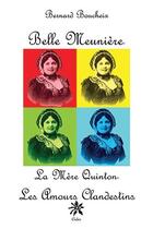 Couverture du livre « Belle meunière ; la mère Quinton ; les amours clandestins » de Bernard Boucheix aux éditions Creer