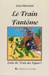 Couverture du livre « Le Train Fantome » de Jean Ottaviani aux éditions La Courtine