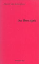 Couverture du livre « Les rescapes » de Van Renterghem M. aux éditions Philippe Rey