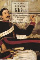 Couverture du livre « Khiva au galop vers les cites interdites d asie centrale » de Gustavus Burnaby F. aux éditions Phebus