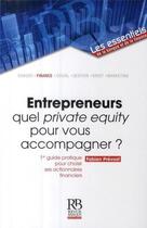 Couverture du livre « Entrepreneurs ; quel private equity pour vous accompagner ? » de Fabien Prevost aux éditions Revue Banque