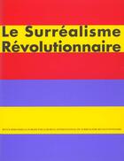 Couverture du livre « Le surréalisme révolutionnaire » de  aux éditions Didier Devillez