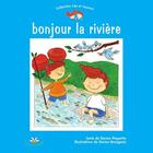 Couverture du livre « Bonjour la rivière » de  aux éditions Bouton D'or