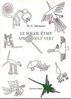 Couverture du livre « Le soleil était un oeuf vert » de H. C. Artmann aux éditions Greges