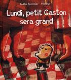 Couverture du livre « Lundi, petit gaston sera grand » de Ecormier aux éditions Ocean