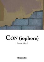 Couverture du livre « Con(iophore) » de Anne Arel aux éditions Kirographaires