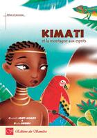 Couverture du livre « Kimati et la montagne aux esprits » de Emilie Dedieu et Christelle Huet-Gomez aux éditions Editions Des Samsara