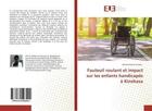 Couverture du livre « Fauteuil roulant et impact sur les enfants handicapes a kinshasa » de Bofosa Itombi L. F. aux éditions Editions Universitaires Europeennes