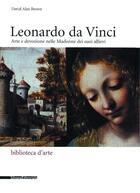 Couverture du livre « Leonardo da Vinci : arte e devozione nelle Madonne dei suoi allievi » de David Alan Brown aux éditions Silvana