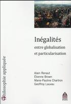 Couverture du livre « Inegalites entre globalisation et particularisation » de Renaut/Brown aux éditions Sorbonne Universite Presses