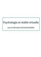 Couverture du livre « Psychologie et réalité virtuelle » de Daniel Mellier aux éditions Pu De Rouen