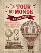 Couverture du livre « Le tour du monde en 200 défis » de Dan Moore aux éditions L'imprevu