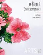 Couverture du livre « Le bioart ; enjeux esthétiques » de Teva Flaman aux éditions Pu De Provence