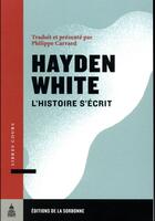 Couverture du livre « L'Histoire s'écrit » de Philippe Carrard et White Hayden aux éditions Editions De La Sorbonne