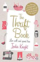 Couverture du livre « The Thrift Book » de India Knight aux éditions Penguin Books Ltd Digital