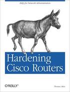 Couverture du livre « Hardening cisco routers » de Thomas Akin aux éditions O Reilly