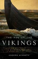 Couverture du livre « THE AGE OF THE VIKINGS » de Anders Winroth aux éditions Princeton University Press