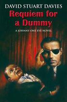 Couverture du livre « Requiem for a Dummy » de David Stuart Davies aux éditions Hale Robert Digital