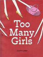 Couverture du livre « Too many girls (paperback) » de Lees Jonty aux éditions Thames & Hudson