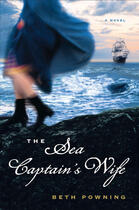 Couverture du livre « The Sea Captain's Wife » de Powning Beth aux éditions Penguin Group Us