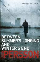 Couverture du livre « Between Summer's Longing and Winter's End » de Leif G. W. Persson aux éditions Epagine