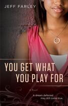 Couverture du livre « You Get What You Play For » de Farley Jeff aux éditions Atria Books