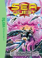 Couverture du livre « Sea quest t.6 ; le spectre des océans » de  aux éditions Hachette Jeunesse