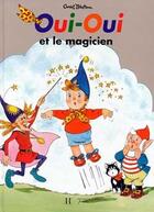 Couverture du livre « Oui-oui et le magicien » de Bazin/Blyton aux éditions Hachette Jeunesse