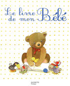 Couverture du livre « Le Livre De Mon Bebe » de Joelle Boucher aux éditions Hachette Pratique