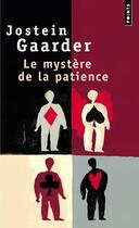 Couverture du livre « Le mystere de la patience » de Jostein Gaarder aux éditions Points