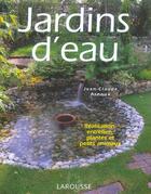 Couverture du livre « Jardins D'Eau » de Jean-Claude Arnoux aux éditions Larousse