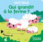 Couverture du livre « Qui grandit a la ferme ? » de Sonia Baretti aux éditions Larousse