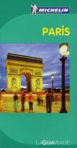 Couverture du livre « Le guide vert ; Paris » de Collectif Michelin aux éditions Michelin