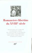 Couverture du livre « Romanciers libertins du XVIIIe siècle t.1 » de  aux éditions Gallimard