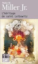 Couverture du livre « L'héritage de saint Leibowitz » de Walter Michael Miller aux éditions Gallimard