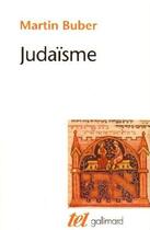 Couverture du livre « Judaïsme » de Martin Buber et Urbe Condita aux éditions Gallimard