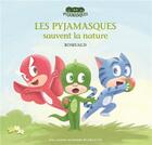 Couverture du livre « Les Pyjamasques sauvent la nature » de Romuald aux éditions Gallimard-jeunesse