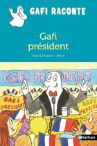 Couverture du livre « Gafi president » de Ingrid Chabert et Merel aux éditions Nathan