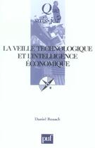 Couverture du livre « Veille technologique et l'intelligence economique (3e ed) (la) (3e édition) » de Daniel Rouach aux éditions Que Sais-je ?