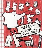 Couverture du livre « Magasin des doudous à colorier » de Emile Jadoul aux éditions Casterman