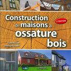 Couverture du livre « Construction de maisons à ossature bois (2e édition) » de Benoit/Paradis aux éditions Eyrolles