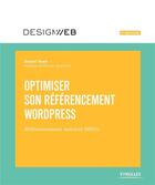 Couverture du livre « Optimiser son référencement WordPress (3e édition) » de Daniel Roch aux éditions Eyrolles