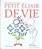 Couverture du livre « Petit Elixir De Vie » de Nathalie Vinciguerra aux éditions Albin Michel