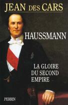 Couverture du livre « Le Baron Haussmann » de Jean Des Cars aux éditions Perrin