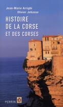 Couverture du livre « Histoire de la Corse et des corses » de Jean-Marie Arrighi aux éditions Perrin