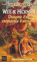 Couverture du livre « Chroniques de Lancedragon Tome 1 : dragons d'un crépuscule d'automne » de Margaret Weis et Tracy Hickman aux éditions Fleuve Editions