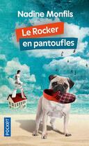 Couverture du livre « Le rocker en pantoufles » de Nadine Monfils aux éditions Pocket