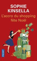 Couverture du livre « L'accro du shopping fête Noël » de Sophie Kinsella aux éditions Pocket